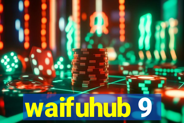 waifuhub 9